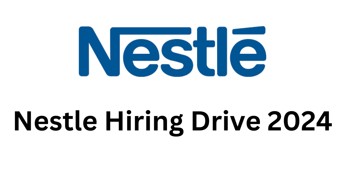 Nestle Hiring Drive