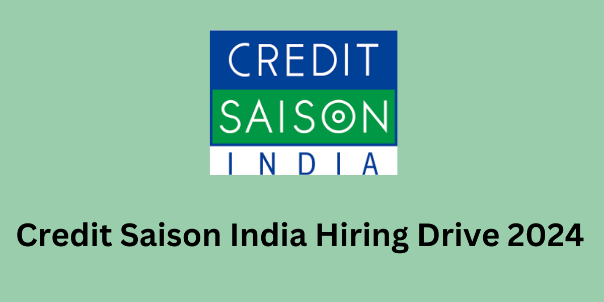 Credit Saison India Hiring Drive